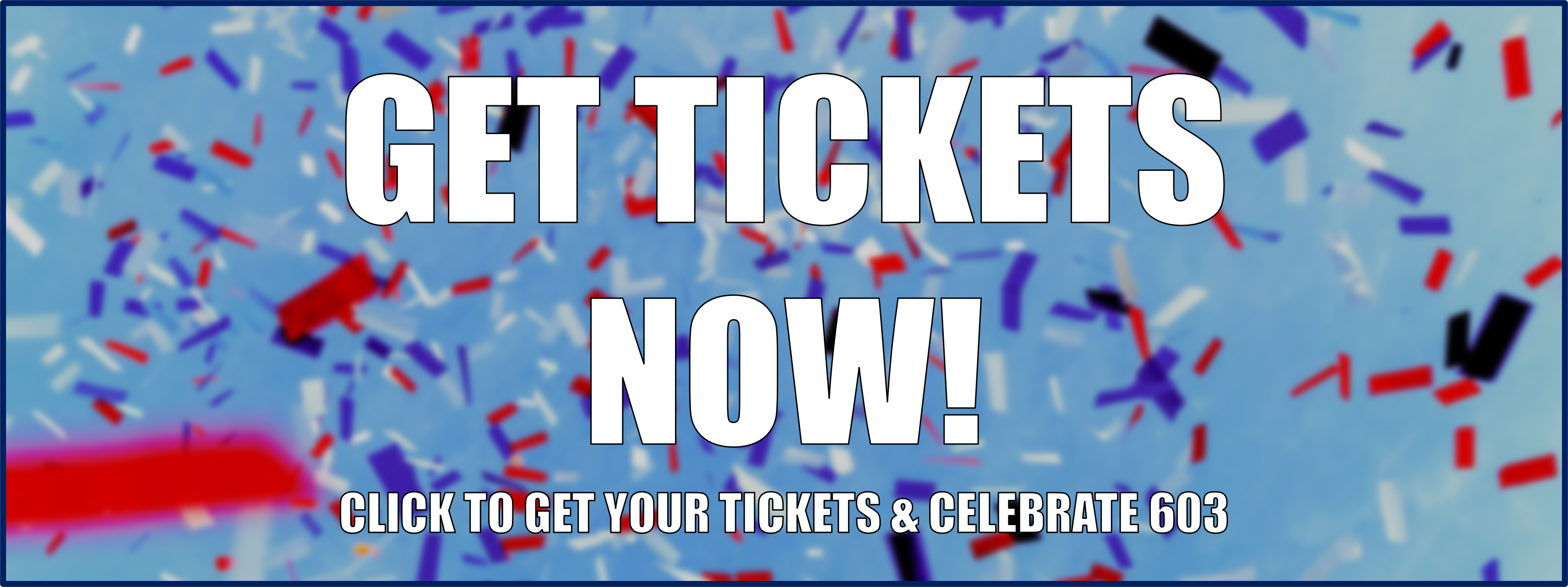 GET TICKETS NOW